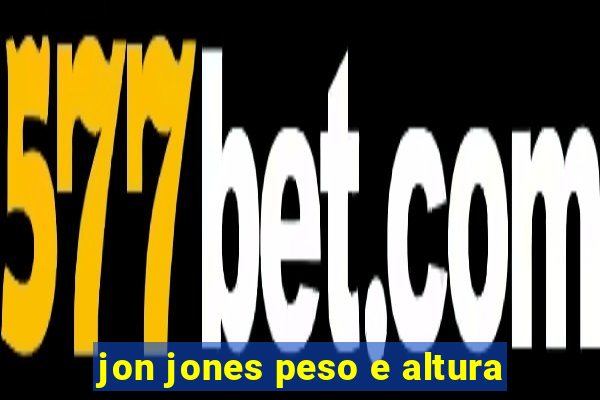 jon jones peso e altura